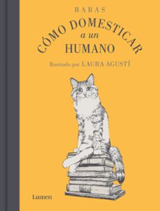 Post destacado de la madriguera libros | Producto: COMO DOMESTICAR A UN HUMANO